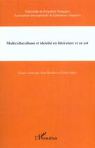 Couverture du livre « Multiculturalisme et identite en litterature et en art » de  aux éditions L'harmattan