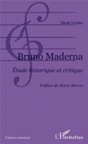 Couverture du livre « Bruno maderna - etude historique et critique » de Nicola Verzina aux éditions L'harmattan