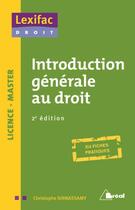 Couverture du livre « Introduction générale au droit ; licence, master ; en fiches pratiques (2e édition) » de Christophe Ssinnassamy aux éditions Breal