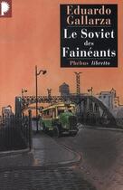 Couverture du livre « Le soviet des fainéants » de Eduardo Gallarza aux éditions Libretto