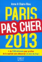 Couverture du livre « Paris pas cher 2013 » de Anne Riou aux éditions First