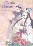 Couverture du livre « Un destin clément » de Natsuki Sumeragi aux éditions Delcourt