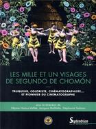 Couverture du livre « Les mille et un visages de Segundo de Chomón » de Rejane Hamus-Vallee aux éditions Pu Du Septentrion