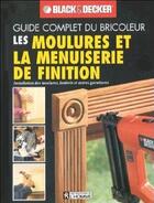 Couverture du livre « Les moulures et la menuiserie de finition » de  aux éditions Editions De L'homme