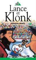 Couverture du livre « Lance et klonk » de Francois Gravel aux éditions Les Ditions Qubec Amrique