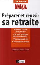 Couverture du livre « Préparer et réussir sa retraite » de Catherine Doleux-Janat aux éditions Archipel