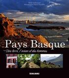 Couverture du livre « Pays Basque : une terre, l'océan et des hommes » de Patrick Berniere aux éditions Sud Ouest Editions