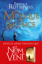 Couverture du livre « La musique du silence » de Patrick Rothfuss aux éditions Bragelonne