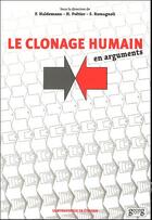 Couverture du livre « Le clonage humain ; en arguments » de F Haldemann et H Poltier et S Romagnolis aux éditions Georg