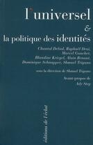 Couverture du livre « L'universel et la politique des identités » de Shmuel Trigano aux éditions Eclat