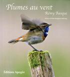 Couverture du livre « Plumes au vent » de Remy Basque aux éditions Apogee