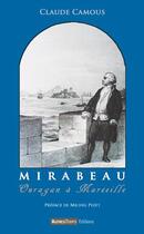 Couverture du livre « Mirabeau ; ouragan à Marseille » de Claude Camous aux éditions Autres Temps