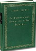 Couverture du livre « Plans raisonnés de toutes les espèces de jardins » de Gabriel Thouin aux éditions Bibliotheque Des Introuvables