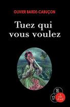 Couverture du livre « Tuez qui vous voulez » de Olivier Barde-Cabucon aux éditions A Vue D'oeil