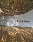 Couverture du livre « Cristina Iglesias » de Guy Tosatto et Giuliana Bruno aux éditions Fage