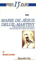 Couverture du livre « Marie de Jésus Deluil-Martiny ; fondatrice de la société des filles du coeur de Jésus » de  aux éditions Nouvelle Cite