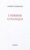 Couverture du livre « L'herbier lunatique » de Laurent Albarracin aux éditions Rougerie