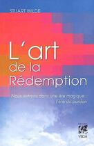 Couverture du livre « L'art de la rédemption » de Stuart Wilde aux éditions Vega