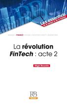 Couverture du livre « La révolution Fintech : acte 2 » de Regis Bouyala aux éditions Rb Edition