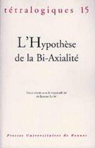 Couverture du livre « Hypothèse de la bi-axialité tretralogiques » de  aux éditions Pu De Rennes