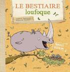 Couverture du livre « Le bestiaire loufoque » de Yannick Beaupuis et Francois Roussel aux éditions Circonflexe