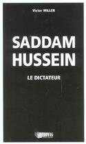 Couverture du livre « Saddam Hussein Le Dictateur » de Miller Victor aux éditions Edimag