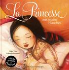 Couverture du livre « La princesse aux mains blanches » de Gabrielle Grimard et Gilles Tibo aux éditions Dominique Et Compagnie