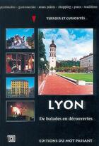 Couverture du livre « Lyon de balades en découvertes » de  aux éditions Editions Du Mot Passant