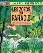 Couverture du livre « Les zozos du paradis » de Bernard Berger aux éditions La Brousse En Folie