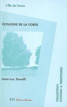 Couverture du livre « Écologie de la Corse » de Jean-Luc Savelli aux éditions Les Editions Dumane
