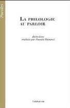 Couverture du livre « La philologie au parloir » de Pascale Hummel aux éditions Philologicum