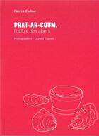 Couverture du livre « Prat-ar-coum ; l'huitre des abers » de Patrick Cadour aux éditions Epure