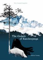 Couverture du livre « The cedars of Kanchenjunga » de Eric Jacquet-Lagreze aux éditions Tensing