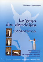 Couverture du livre « Le yoga des derviches - 99 mouvements fondamentaux de l'euphonie gestuelle » de I Lahore / E Thyloch aux éditions Althesa