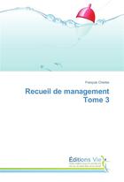 Couverture du livre « Recueil de management tome 3 » de Charles-F aux éditions Vie