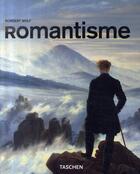 Couverture du livre « Romantisme » de Norbert Wolf aux éditions Taschen