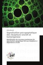 Couverture du livre « Signalisation pro-apoptotique des recepteurs unc5h et tumorigenese - identification de nouveaux part » de Celine Bonnet aux éditions Presses Academiques Francophones