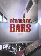 Couverture du livre « Decors de bars » de Elsa Rocher aux éditions Vilo