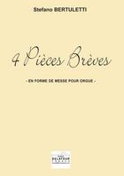 Couverture du livre « 4 pieces breves en forme de messe basse pour orgue » de Bertuletti Stefano aux éditions Delatour