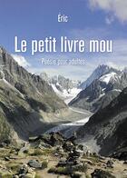 Couverture du livre « Le petit livre mou » de Eric aux éditions Baudelaire