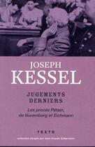 Couverture du livre « Jugements derniers ; les procès Pétain, de Nuremberg et Eichmann » de Joseph Kessel aux éditions Tallandier