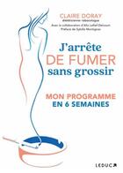 Couverture du livre « J'arrête de fumer sans grossir » de Alix Lefief-Delcourt et Claire Doray aux éditions Leduc