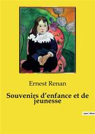 Couverture du livre « Souvenirs d'enfance et de jeunesse » de Ernest Renan aux éditions Culturea