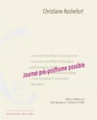 Couverture du livre « Journal pré- posthume possible » de Christiane Rochefort aux éditions Ixe