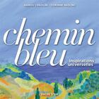 Couverture du livre « Chemin bleu ; inspirations universelles » de Corinne Paolini et Nanou J. Paolini aux éditions Encre D'or