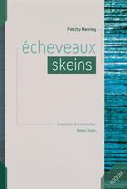 Couverture du livre « Écheveaux ; skeins » de Felicity Manning aux éditions Vagamundo