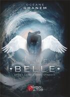 Couverture du livre « Blue Belle et les larmes empoisonnées Tome 1 » de Oceane Ghanem aux éditions Plumes Du Web