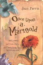 Couverture du livre « Once Upon a Marigold » de Jean Ferris aux éditions Houghton Mifflin Harcourt