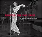 Couverture du livre « Al smith seattle on the spot » de Al Smith aux éditions Pu Du Texas