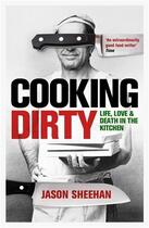 Couverture du livre « Cooking Dirty » de Sheehan Jason aux éditions Atlantic Books Digital